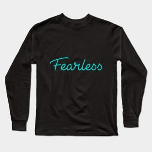 Fearless Long Sleeve T-Shirt